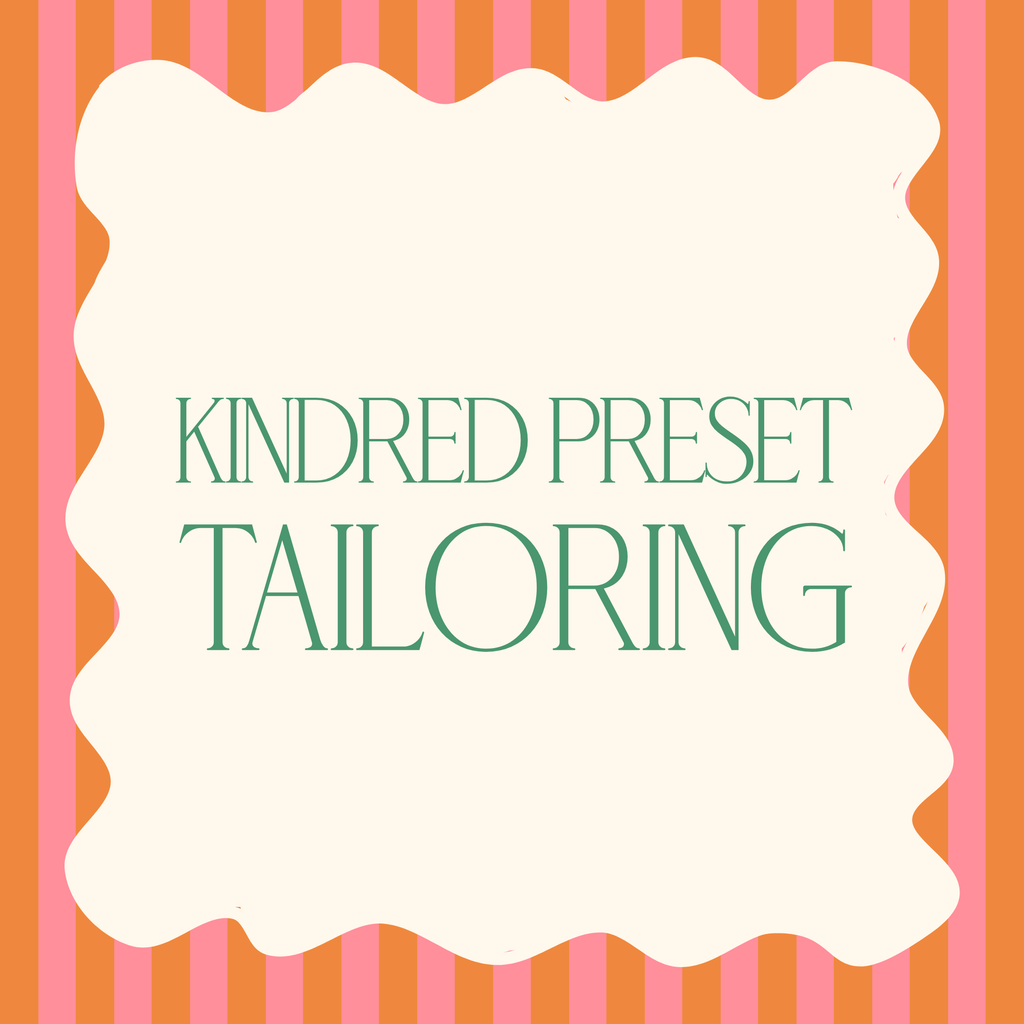 Kindred Preset Tailoring